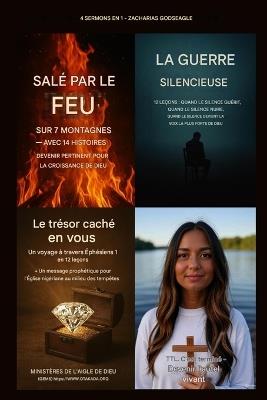 Sermons en 4 parties de Zacharias Godseagle avec liens audio: Salé par le feu sur 7 montagnes avec 14 histoires - Devenir pertinent pour la croissance de Dieu; Le trésor caché en vous - Éphésiens 1; La guerre silencieuse; c'est Terminé Devenir un autel vivant - Zacharias Godseagle,Ambassador Monday O Ogbe,Comfort Ladi Ogbe - cover