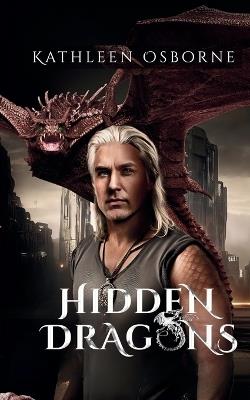Hidden Dragons - Kathleen Osborne - cover