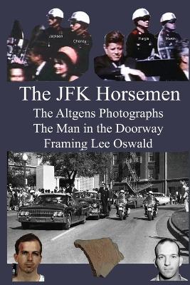 The JFK Horsemen - Larry Rivera - cover