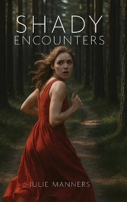 Shady Encounters - Julie Manners - cover