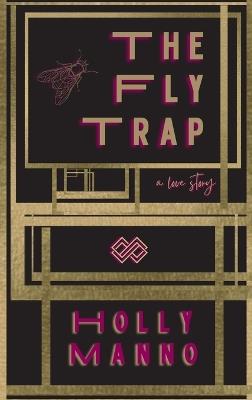 The Fly Trap - Holly Manno - cover