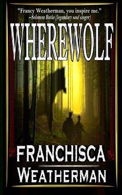 Wherewolf - Franchisca Weatherman - cover