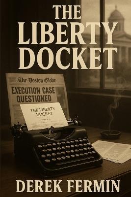 The Liberty Docket - Derek Fermin - cover
