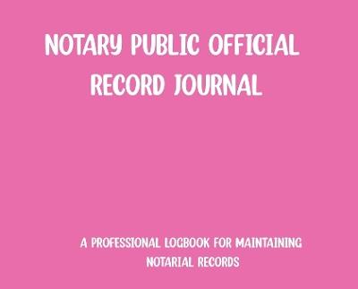 Notary Public Official Record Journal- Pink - Rsn - cover