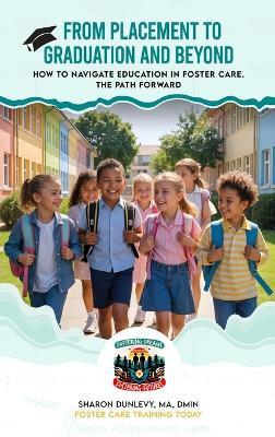 From Placement to Graduation and Beyond - Sharon Dunlevy - cover