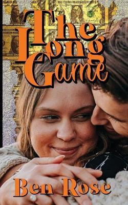 The Long Game: Inspired by True Events - Ben Rose - cover