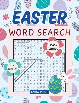 Easter Word Search Book: 75 Spring Themed Word Find Puzzles for Adults, Middle-Aged, Seniors and Teens with Solutions - Sylvia Robins - cover