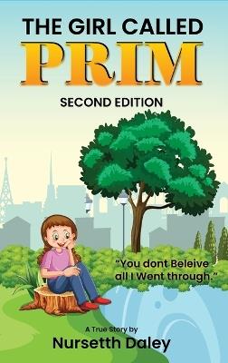 The Girl Called PRIM: Second Edition - Nursetth Daley - cover