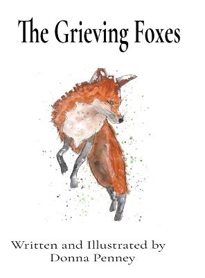 The Grieving Foxes - Donna Penney - cover