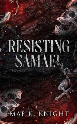 Resisting Samael - Mae K Knight - cover