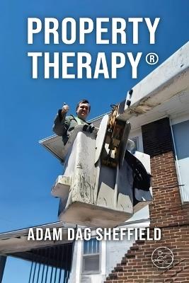 Property Therapy: Second Edition - Adam Dag Sheffield - cover
