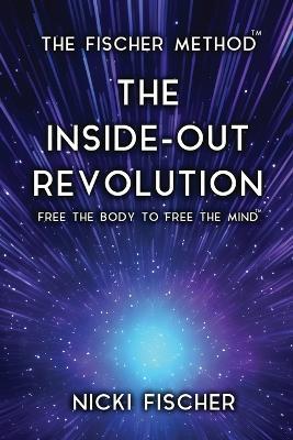 The Inside-Out Revolution - Nicki Fischer - cover
