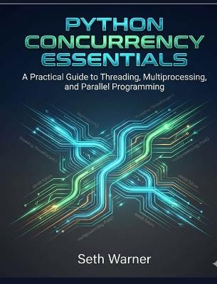Python Concurrency Essentials - Seth Warner - cover