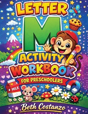 Letter M Activity Workbook - For Preschoolers - Beth Costanzo - cover