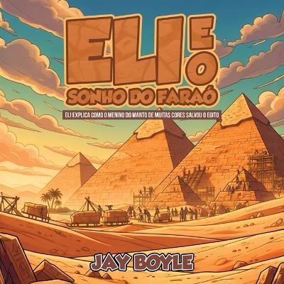 Eli e o Sonho do Faraó - Jay Boyle - cover