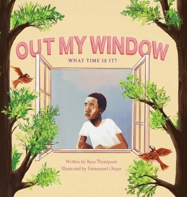 Out My Window: What time is It? - Rose Thompson - cover
