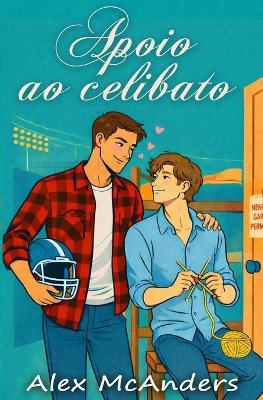 Apoio ao celibato: comédia romântica esportiva MM - Alex McAnders - cover