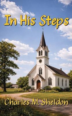 In His Steps - Charles M Sheldon - cover