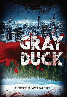 Grayduck - Scott R Welvaert - cover