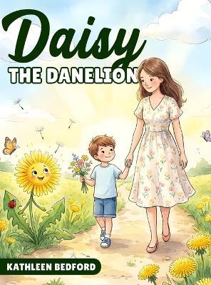 Daisy The Danelion - Kathleen Bedford - cover