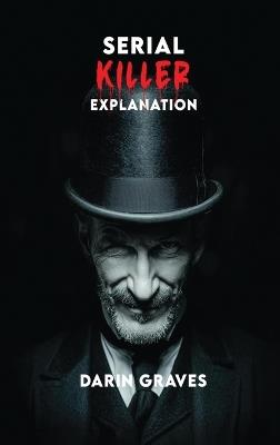 Serial Killer Explanation - Darin Graves - cover