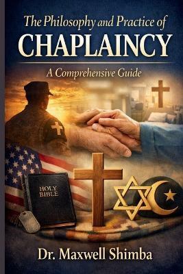 The Philosophy and Practice of Chaplaincy - Maxwell Shimba - cover