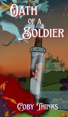 Oath of a Soldier - Coby Thinks - cover