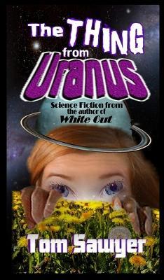 The Thing from Uranus - Tom Sawyer - cover