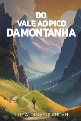 Do Vale Ao Pico Da Montanha - Luz A Dimaculangan - cover