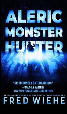 Aleric: Monster Hunter - Fred Wiehe - cover