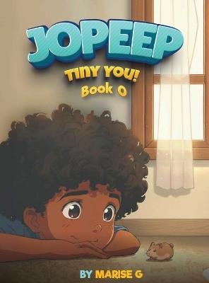 Jopeep Tiny You! Book 0 - Marise G - cover