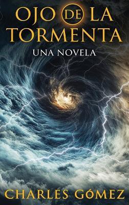 Ojo de la Tormenta - Charles Gomez - cover