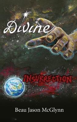 Divine Insurrection - Beau Jason McGlynn - cover