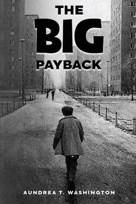 The Big Payback - Aundrea T Washington - cover