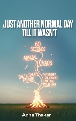 Just Another Normal Day Till It Wasn't - Anita Thakar - cover