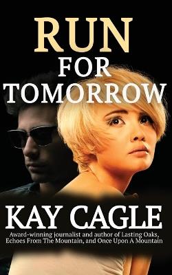 Run For Tomorrow - Kay Cagle - cover