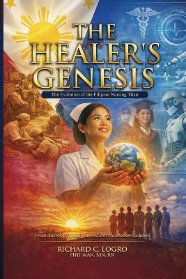 The Healers Genesis - Richard C Logro - cover