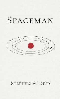 Spaceman: A Novella - Stephen W Reid - cover