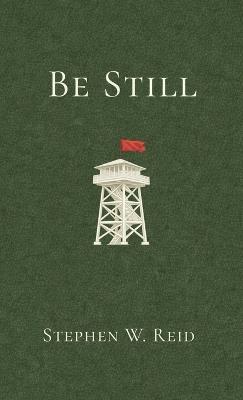 Be Still: A Novelette - Stephen W Reid - cover