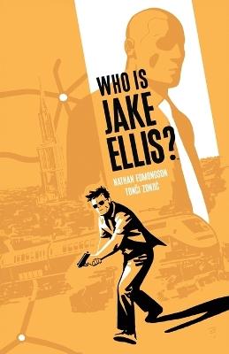 Who is Jake Ellis? - Nathan Edmondson - cover