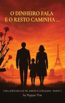 O Dinheiro Fala E O Resto Caminha - Pepper Pim - cover