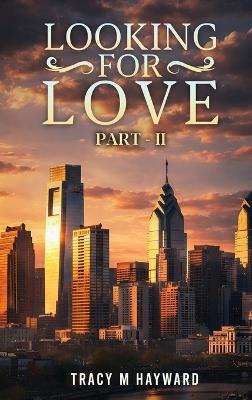 Looking for Love: Book Two - Tracy M Hayward - cover