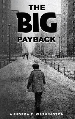 The Big Payback - Aundrea T Washington - cover
