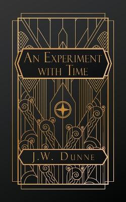An Experiment With Time - J W Dunne - cover