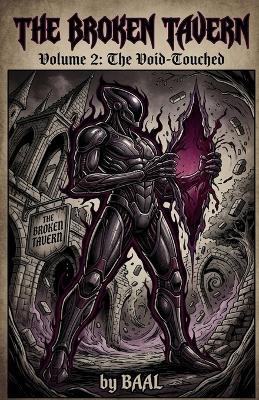 The Broken Tavern Volume 2: The Void-Touched - Baal P H - cover
