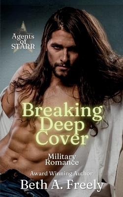 Breaking Deep Cover - Beth a Freely - cover