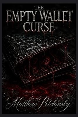 The Empty Wallet Curse - Matthew Petchinsky - cover