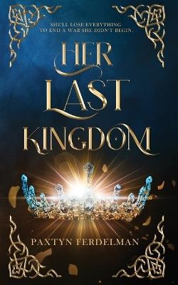 Her Last Kingdom - Paxtyn Ferdelman - cover