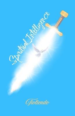 Spiritual Intelligence - Tioliendo - cover