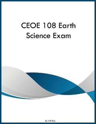 CEOE 108 Earth Science Exam - Ajr Ross - cover